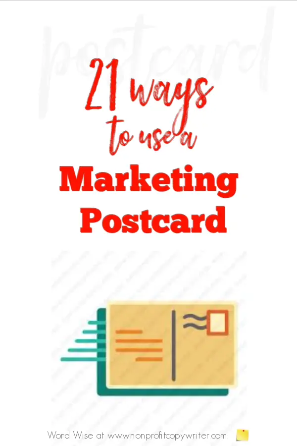 21 ways to use postcards in your marketing mix with Word Wise at Nonprofit Copywriter #Copywriting #FreelanceWriting