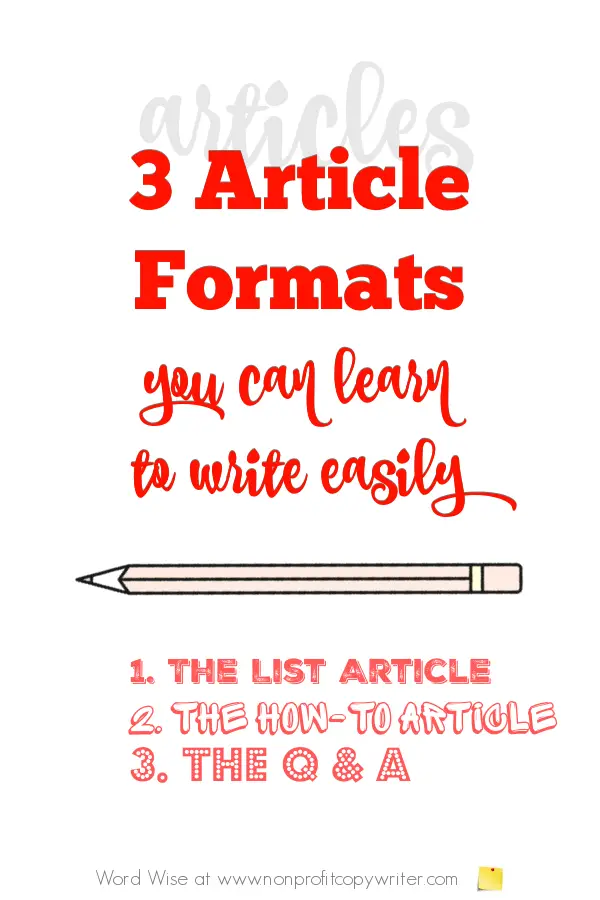 3 article formats that are easy to learn to write with Word Wise at Nonprofit Copywriter #WritingTips #Articles