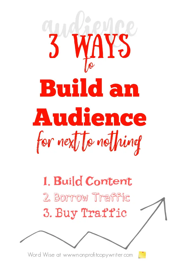 3 ways to build an audience with Word Wise at Nonprofit Copywriter #WritingTips      #WebContentWriting