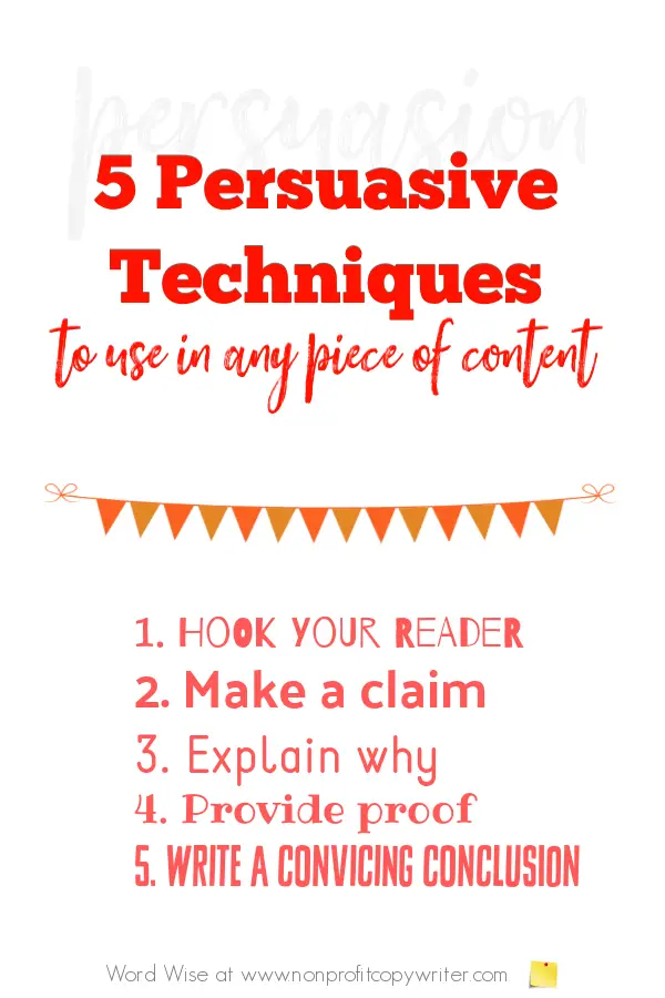 5 persuasive techniques to use in any piece of content with Word Wise at Nonprofit Copywriter #PersuasiveWriting #WritingTips #ContentWriting