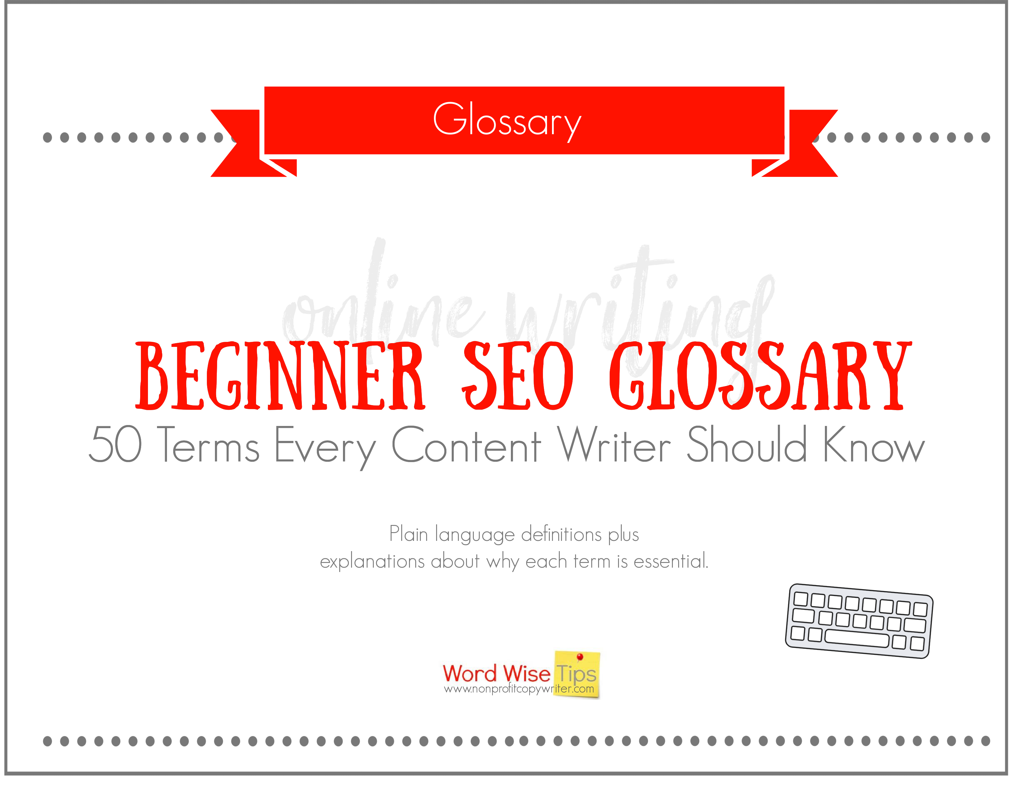 Beginner #SEO glossary: 50 SEO terms every #ContentWriter should know with Word Wise at Nonprofit Copywriter #WebContentWriting #DigitalDownload #WritingTips