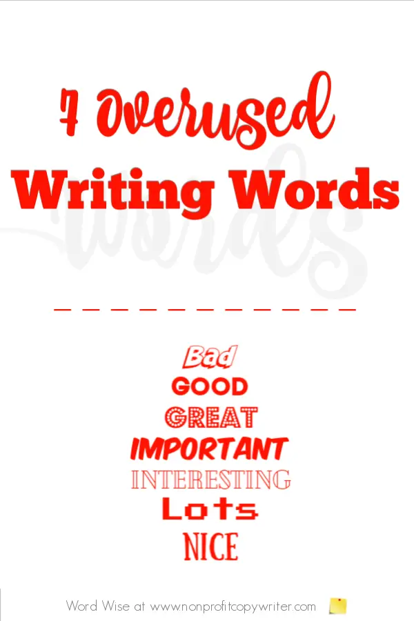 7 overused writing words with Word Wise at Nonprofit Copywriter #FreelanceWriting #amwriting #ContentWriting