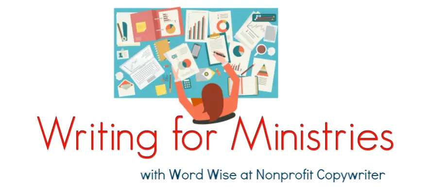 Writing for Ministries writing community: join to up your game in writing for ministry #ChristianWriting #WritingTips with Word Wise at Nonprofit Copywriter