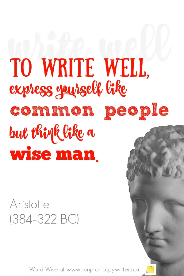 Aristotle explains how to write well with Word Wise at Nonprofit Copywriter #WritingTips