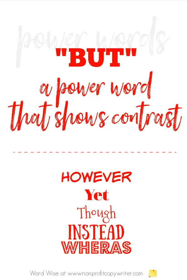 Why "but" is a power word with Word Wise at Nonprofit Copywriter #WritingTips #PowerWords
