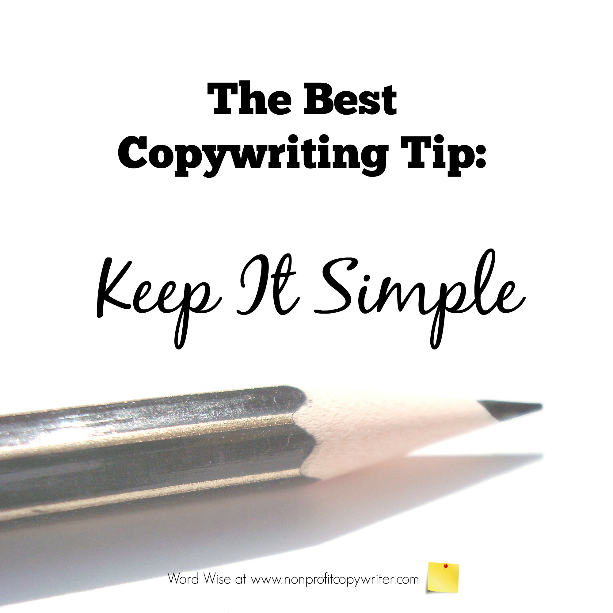 Best copywriting tip: keep it simple. Word Wise at Nonprofit Copywriter