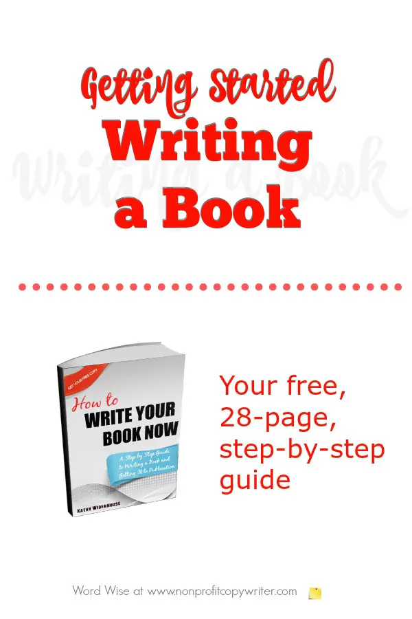 Free ebook: Write Your Book Now - a Step-By-Step Guide to Writing a Book and Getting It to Publication with Word Wise at Nonprofit Copywriter