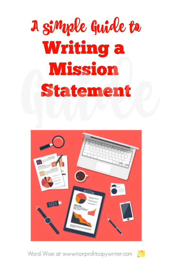 A simple guide for writing a mission statement with Word Wise at Nonprofit Copywriter #nonprofits #WritingTips #FreelanceWriting