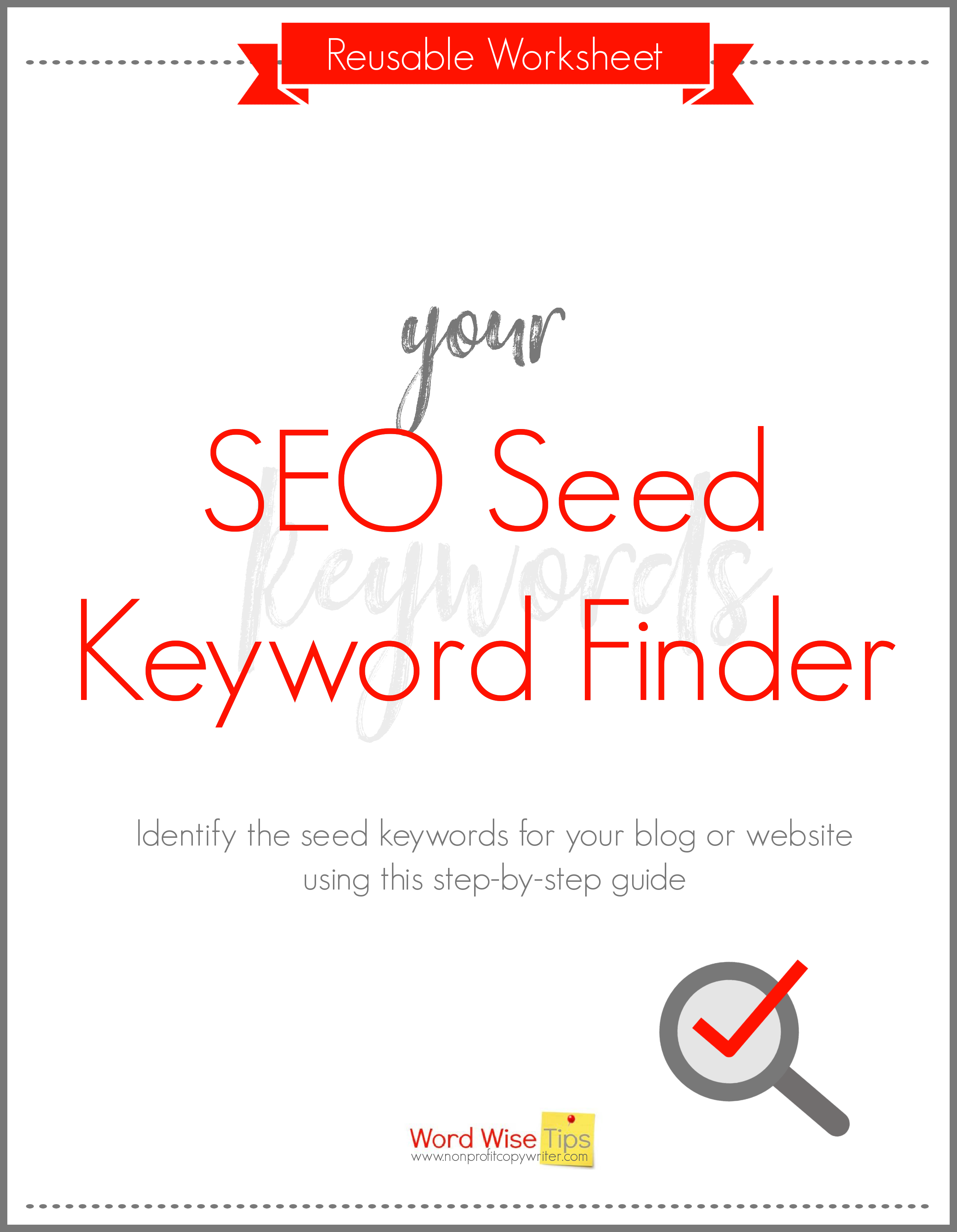 Get the reusable guide: SEO Seed Keyword Finder with Word Wise at Nonprofit Copywriter #SEO #WritingTips #blogging