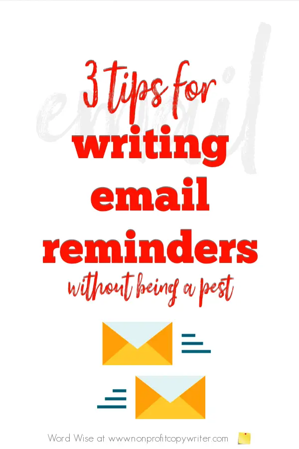 3 tips for #writing email reminders with Word Wise at Nonprofit Copywriter #WritingTips #BusinessWriting