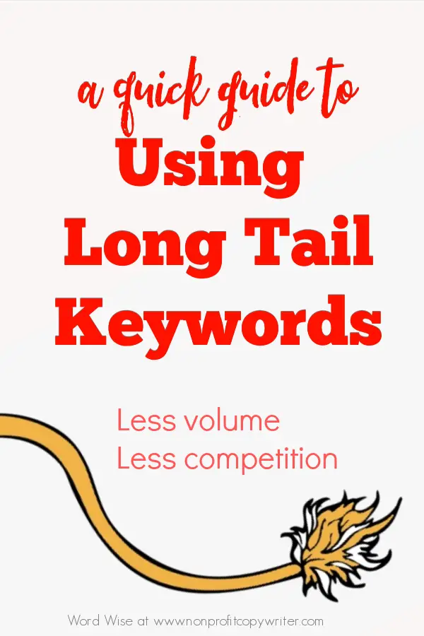 Quick guide to using long tail keywords with Word Wise at Nonprofit Copywriter #WritingTips #WebWriting #SEO