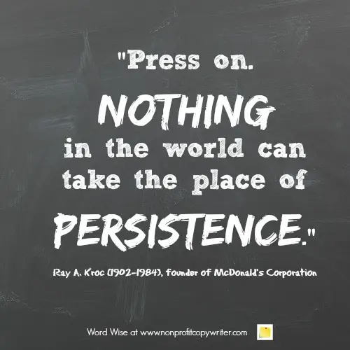 Wise words about persistence from Ray Kroc with Word Wise at Nonprofit Copywriter