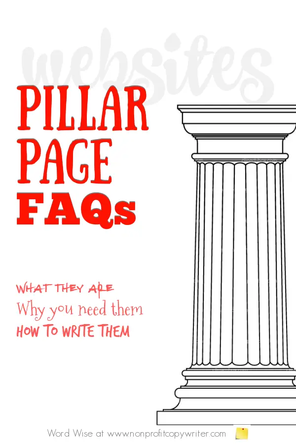 FAQs about pillar pages: what they are, why you need them, how to write them with Word Wise at Nonprofit Copywriter #WritingTips #WebContentWriting #Blogging