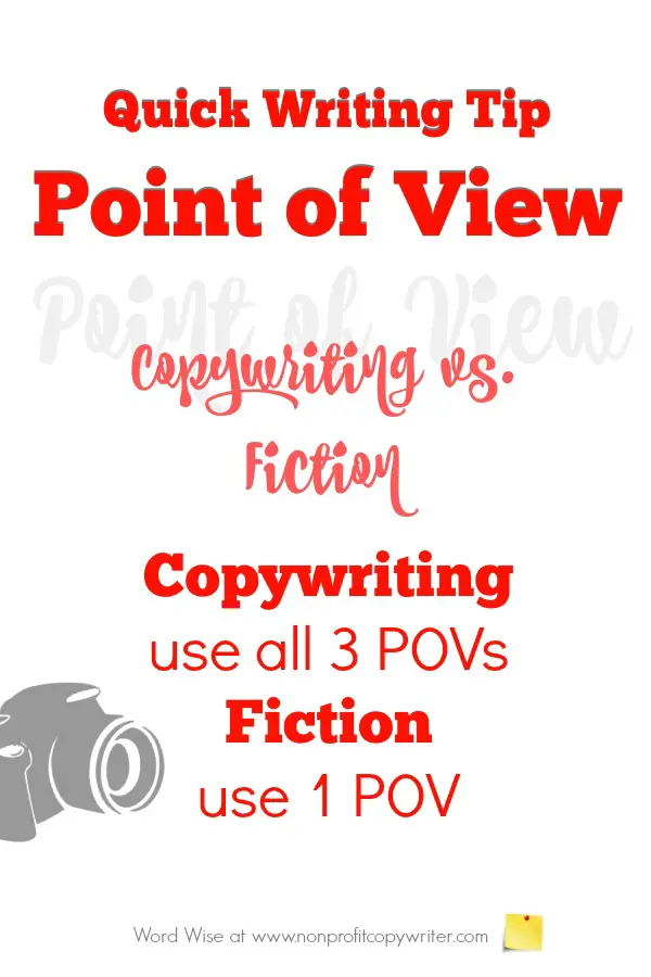 Point of view: #WritingTip for using point of view in copywriting and content writing vs. using point of view in fiction. Word Wise at Nonprofit Copywriter
