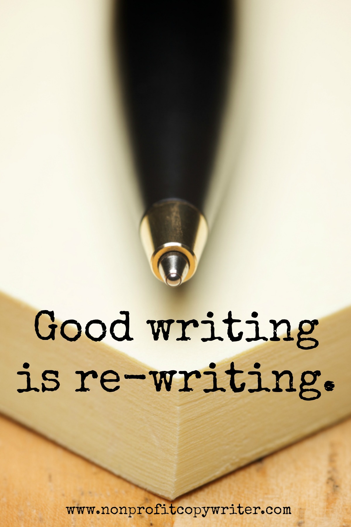 A wise word: good writing is re-writing