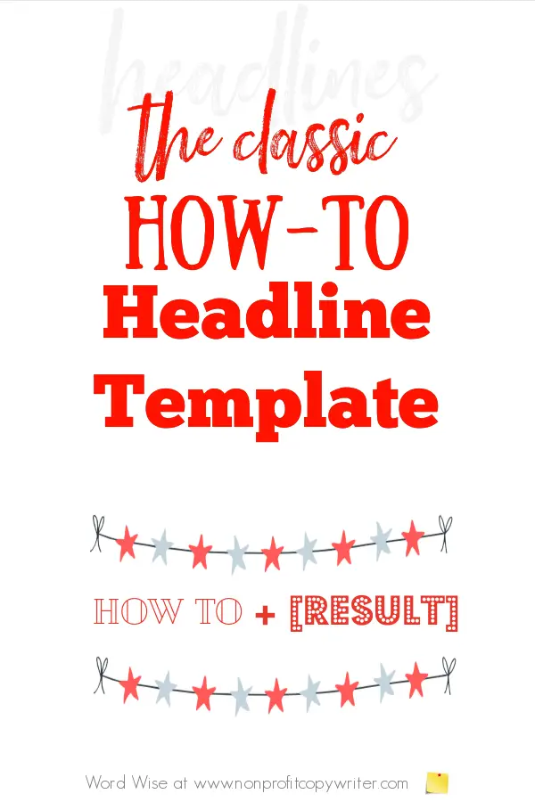 The classic How-To headline template with Word Wise at Nonprofit Copywriter #WritingTips #Headlines #WritingTemplates