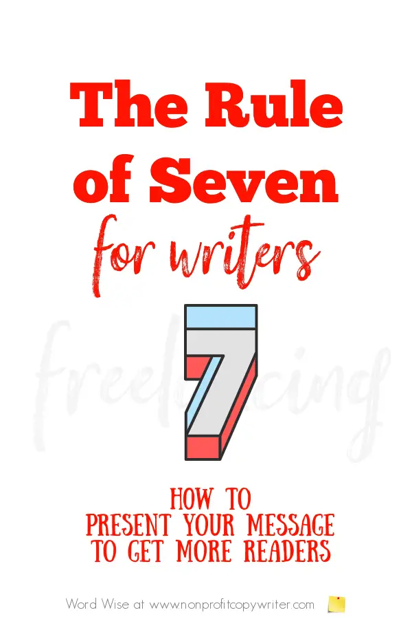 The Rule of Seven for #writers with Word Wise at Nonprofit Copywriter #FreelanceWriting #Freelancing #MarketingYourWriting