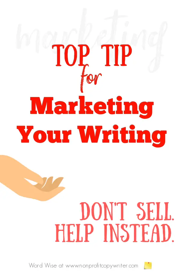 Market your writing with this top tip from Word Wise at Nonprofit Copywriter #FreelanceWriting #WritingTips #Marketing