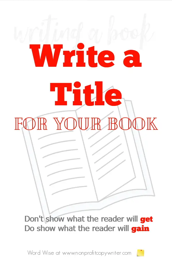 Write a title for your book using this #WritingTip with Word Wise at Nonprofit Copywriter #WritingABook