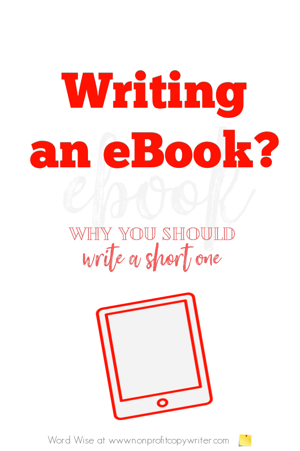 Writing an eBook? Write a short one with Word Wise at Nonprofit Copywriter #WritingTips #WritingABook