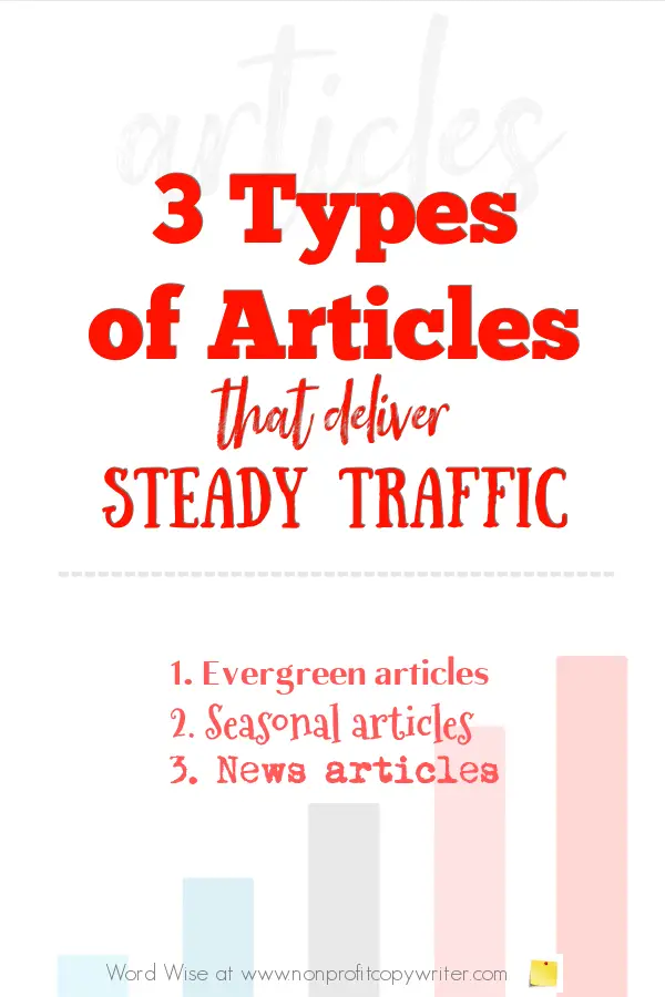 3 different types of #articles that build traffic with Word Wise at Nonprofit Copywriter #WebContentWriting #WritingTips