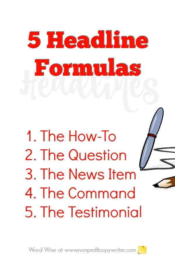 5 headline formulas to use in content writing and copywriting with Word Wise at Nonprofit Copywriter. #WritingTips for #FreelanceWriters and #ContentWriters