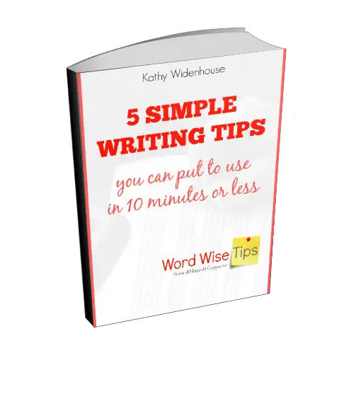 5 Simple Writing Tips you can put to use in 10 minutes or less from Word Wise and Nonprofit Copywriter