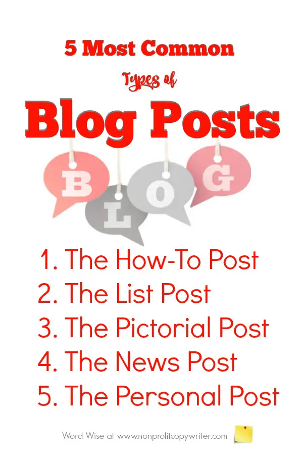 5 most common types of blog posts. Great for bloggers, freelancers, writers. With Word Wise at Nonprofit Copywriter
