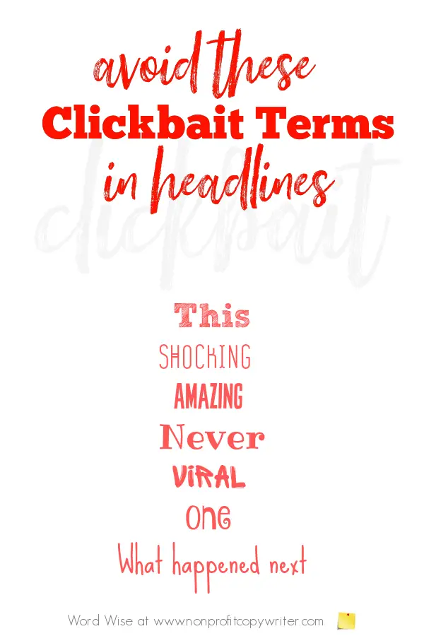 These terms contribute to clickbait headlines with Word Wise at Nonprofit Copywriter #WritingTips #ContentWriting