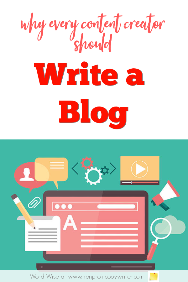 Why every content creator should write a #blog with Word Wise at Nonprofit COpywriter #blogging #WritingTips