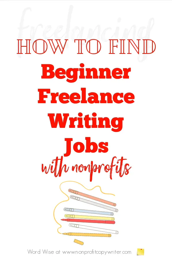 How to find beginner freelance writing jobs with #nonprofits with Word Wise at Nonprofit Copywriter #FreelanceWriting #WritingTips