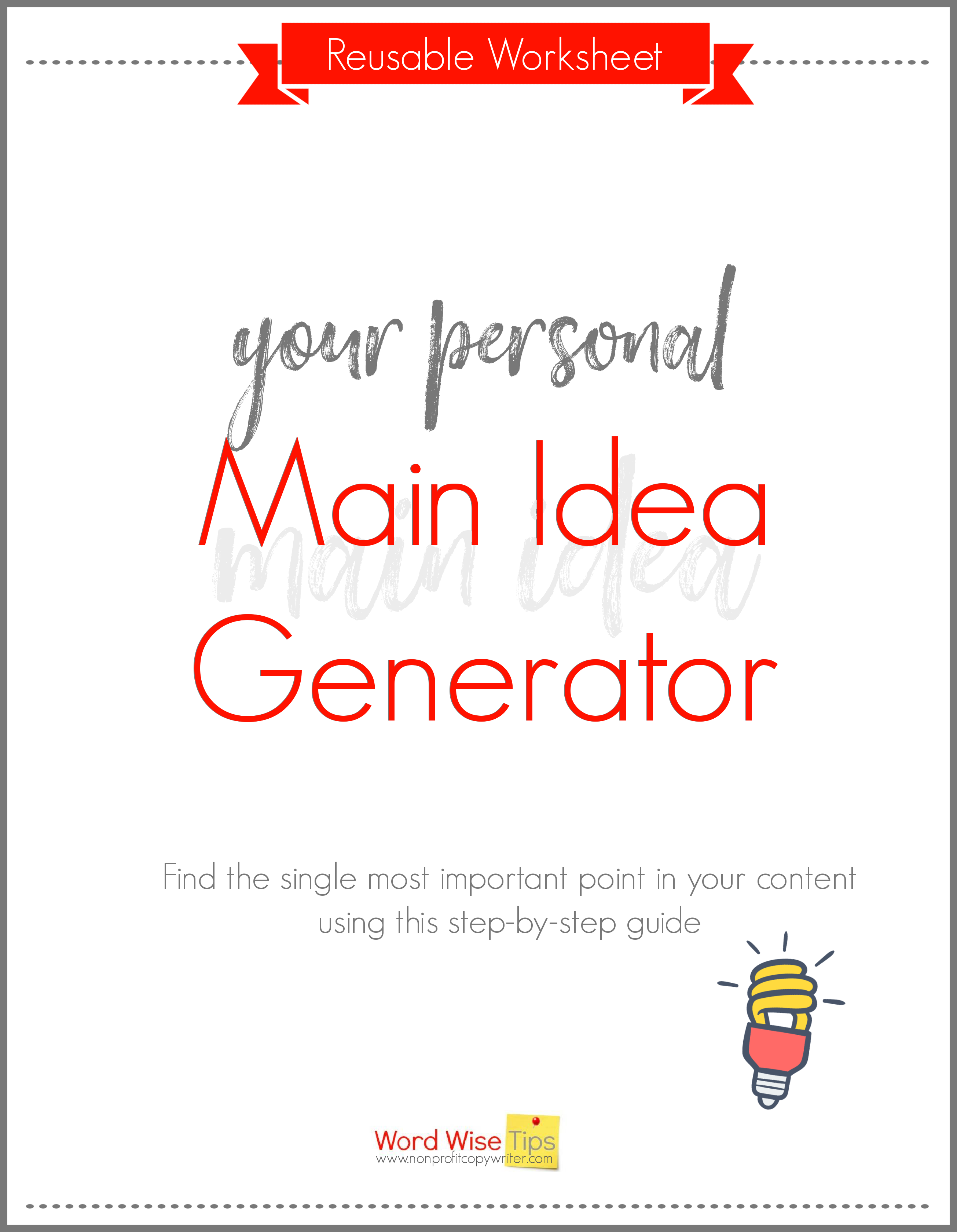 Use this Main Idea Generator to find the single most important point in your content with Word Wise at Nonprofit Copywriter #WritingTips #ContentWriting #Downloadables
