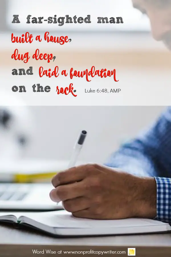 The Direct Mail Letter: what I learned about copywriting basics based on Luke 6:48. An online devotional for writers with Word Wise at Nonprofit Copywriter #WritingTips