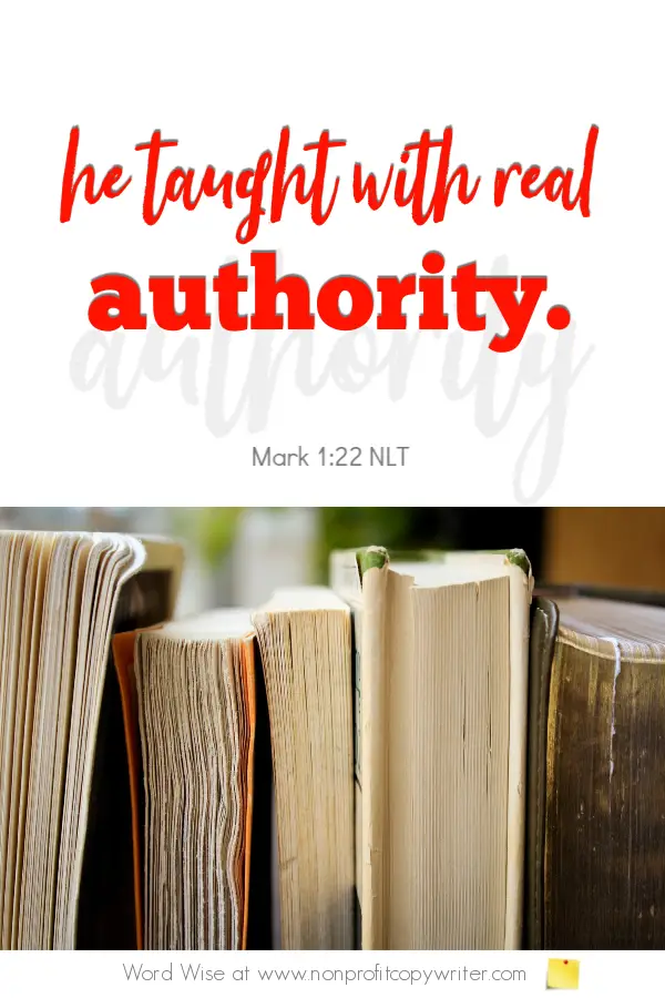 The author: an online devotional for writers based on Mark 1:22 with Word Wise at Nonprofit Copywriter #FreelanceWriting #ChristianWritingResources