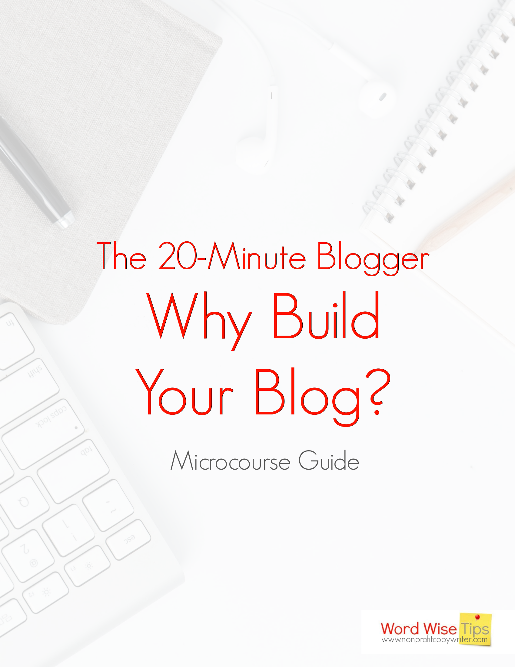 Why Build Your Blog? A free micro-course from Word Wise at Nonprofit Copywriter #onlinecourse #blogging #WritingTips