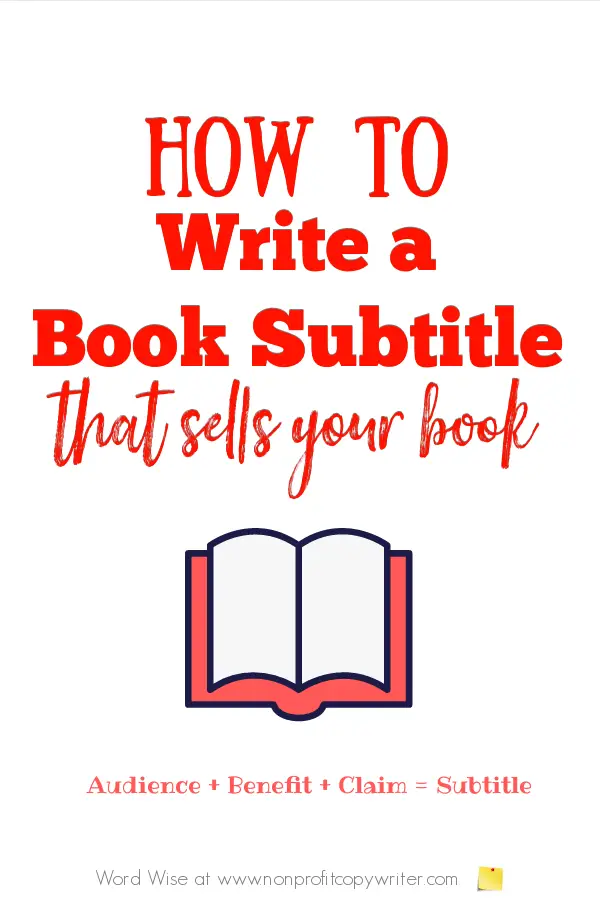 How to write a book subtitle that sells your book with Word Wise at Nonprofit Copywriter #WritingTips #WritingABook